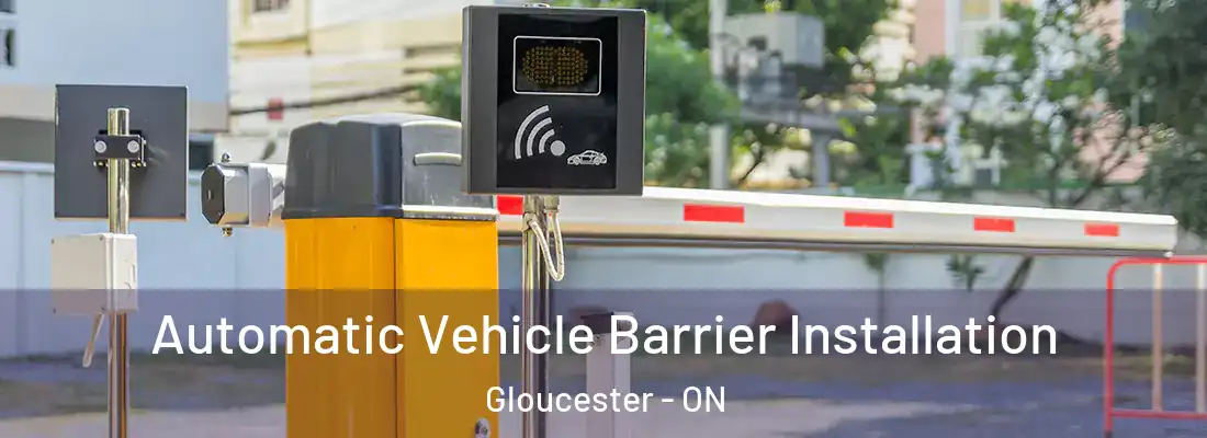  Automatic Vehicle Barrier Installation Gloucester - ON