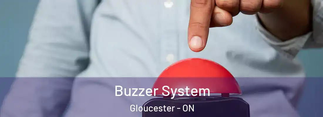  Buzzer System Gloucester - ON