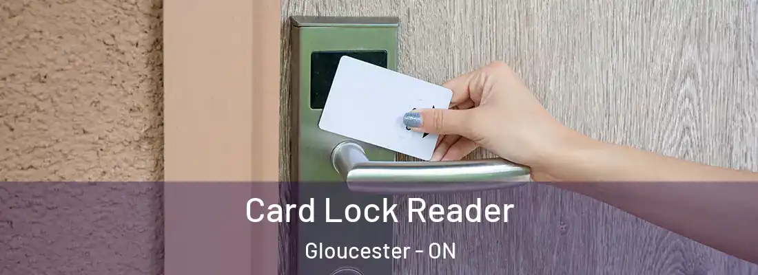 Card Lock Reader Gloucester - ON