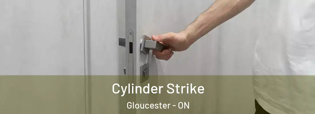  Cylinder Strike Gloucester - ON