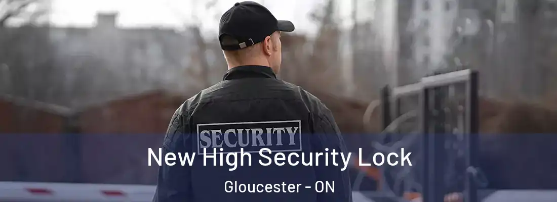  New High Security Lock Gloucester - ON