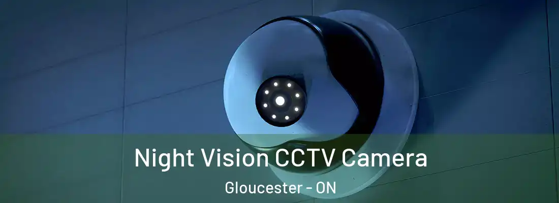  Night Vision CCTV Camera Gloucester - ON