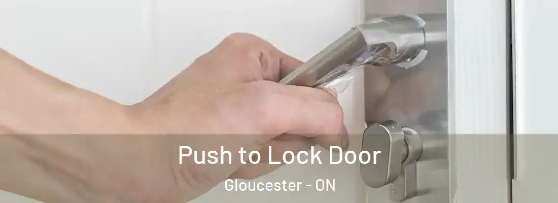  Push to Lock Door Gloucester - ON