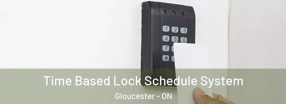  Time Based Lock Schedule System Gloucester - ON