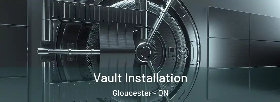 Vault Installation Gloucester - ON